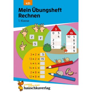 Mein Übungsheft Rechnen - 1. Klasse